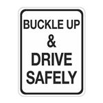 Buckle Up and Drive Safely Sign 18 x 24